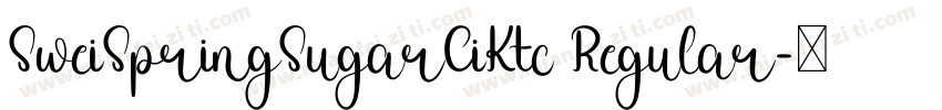SweiSpringSugarCiKtc Regular字体转换
